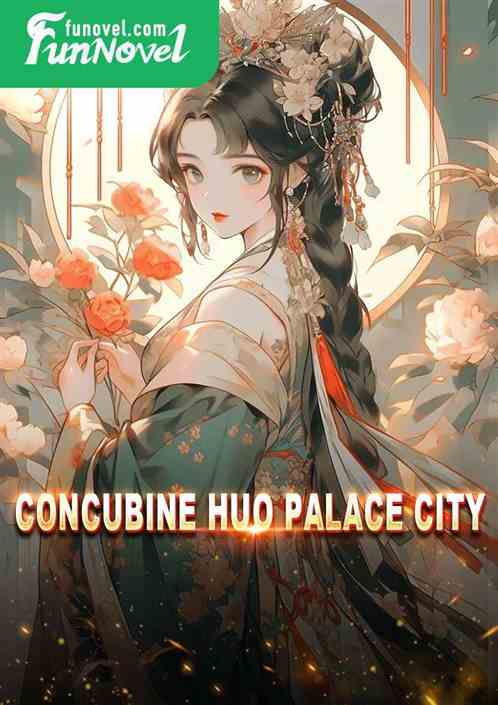 Concubine Huo Palace City