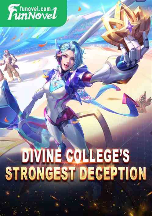 Divine Colleges Strongest Deception