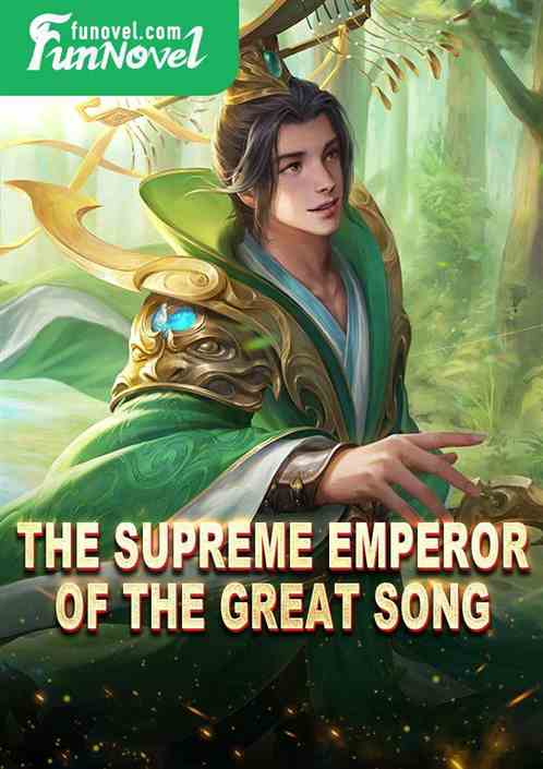 The Supreme Emperor of the Great Song