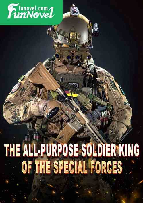 The All-purpose Soldier King of the Special Forces