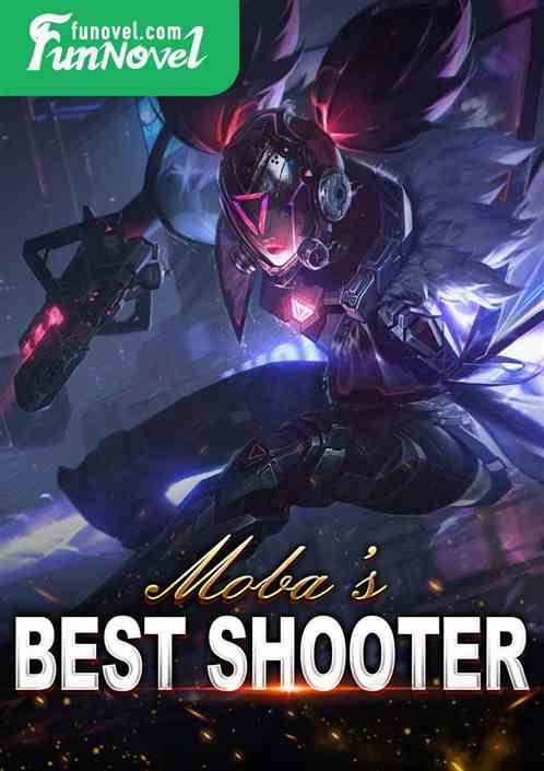 Moba's Best Shooter