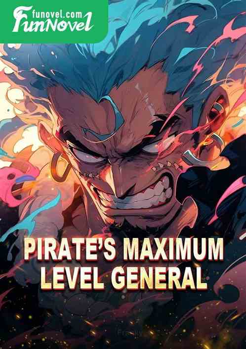 Pirates Maximum Level General