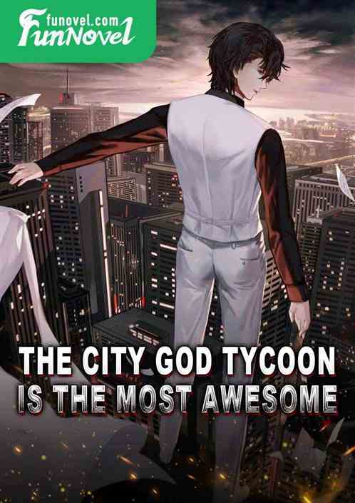 The City God Tycoon Is the Most Awesome