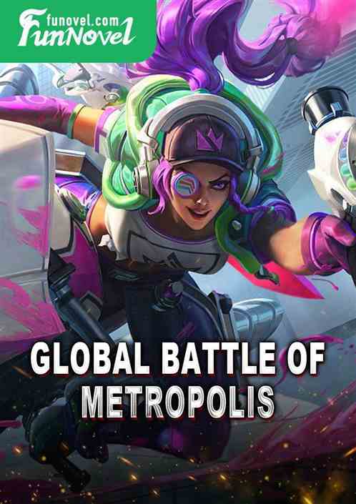 Global Battle of Metropolis