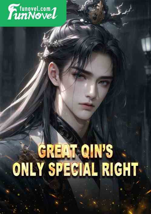 Great Qins Only Special Right