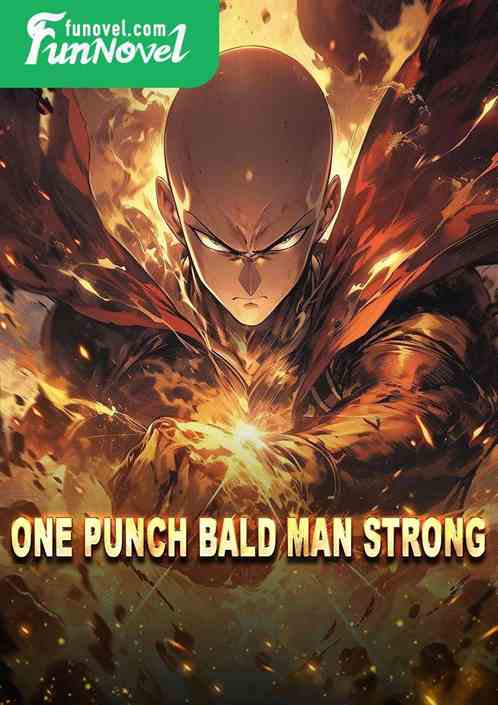 One Punch Bald Man Strong