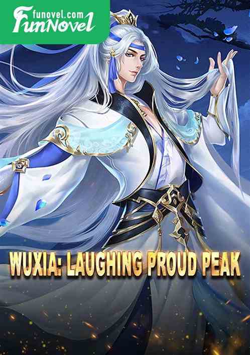 Wuxia: Laughing Proud Peak