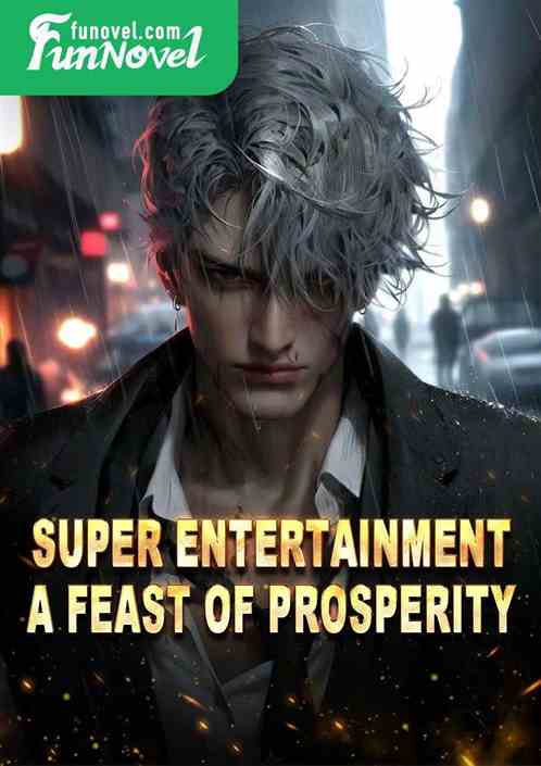 Super Entertainment: A Feast of Prosperity