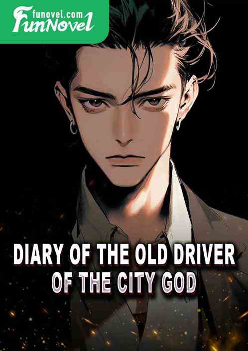 Diary of the Old Driver of the City God