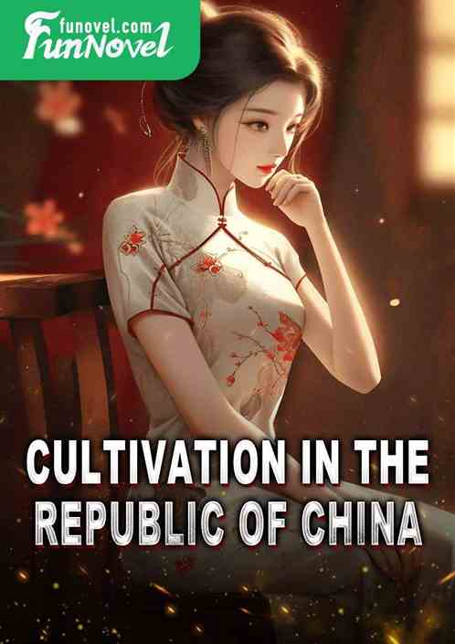 Cultivation in the Republic of China