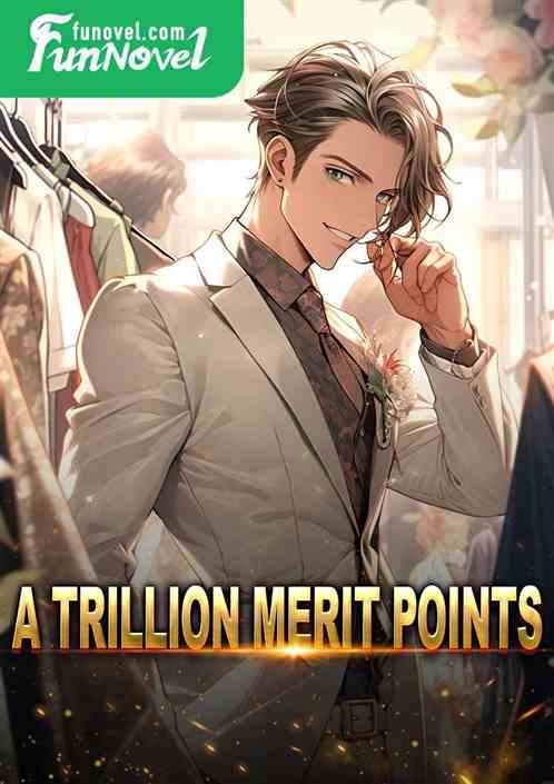 A trillion merit points