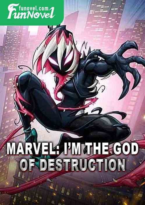 Marvel: Im the God of Destruction