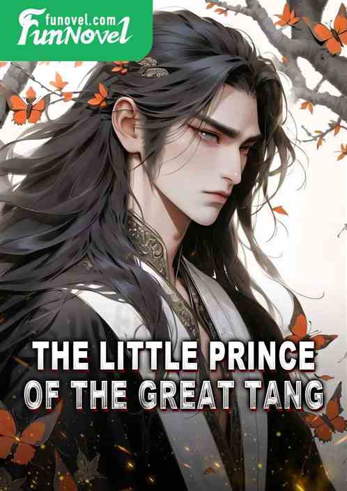 The Little Prince of the Great Tang