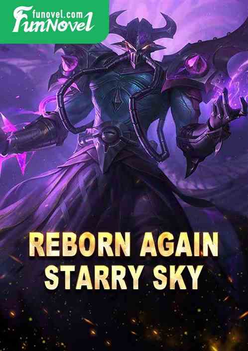 Reborn again, Starry Sky