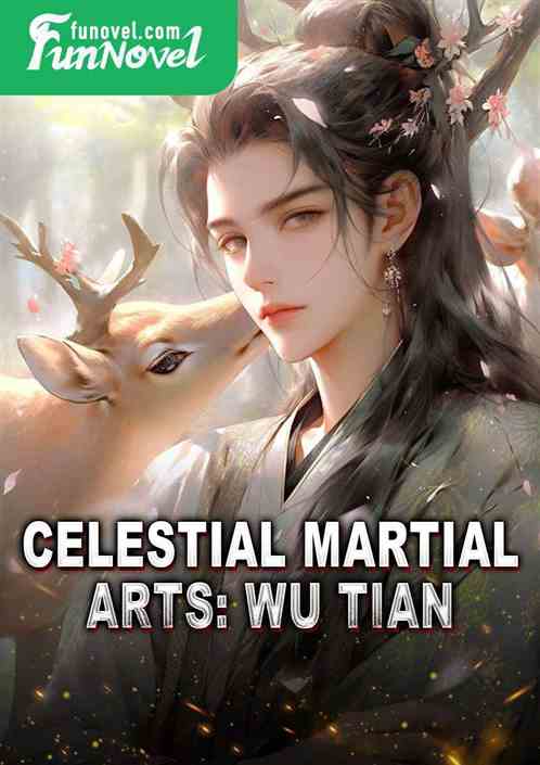 Celestial Martial Arts: Wu Tian