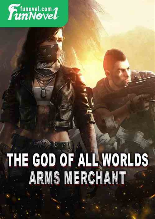 The God of All Worlds Arms Merchant