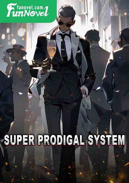 Super Prodigal System