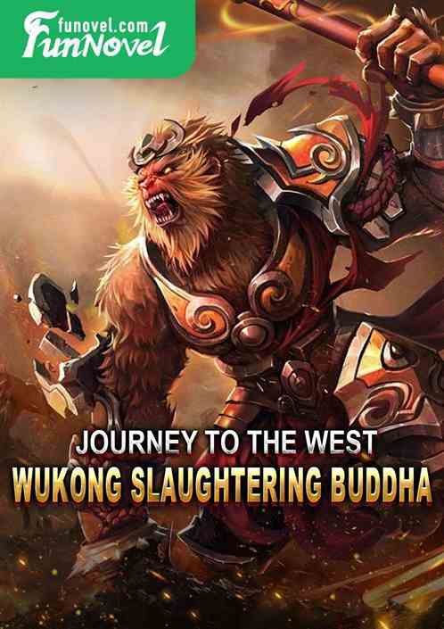 Journey to the West: Wukong Slaughtering Buddha