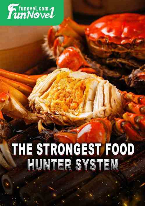 The Strongest Food Hunter System