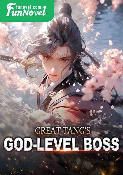 Great Tang's God-level Boss