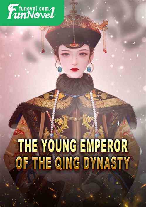 The Young Emperor of the Qing Dynasty