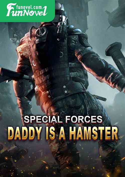 Special Forces Daddy Is a Hamster