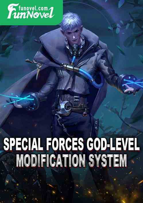 Special Forces God-level modification system