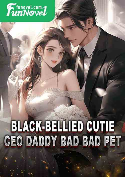 Black-bellied cutie, CEO daddy bad bad pet