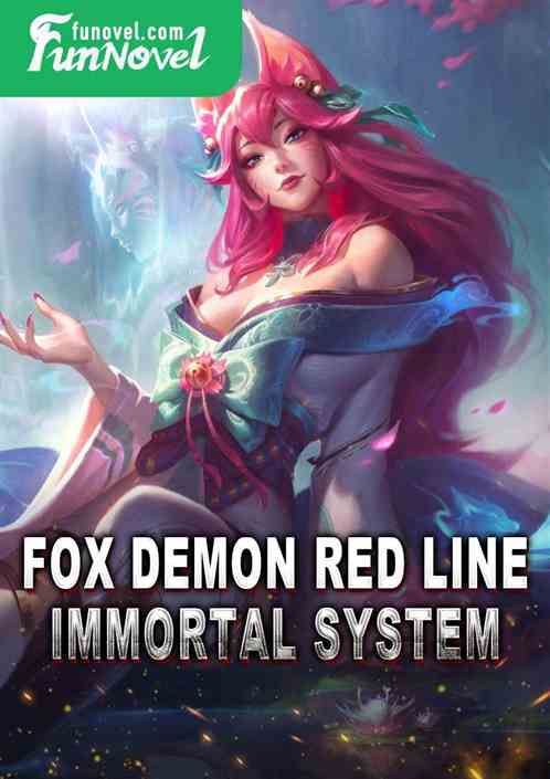 Fox Demon Red Line Immortal System