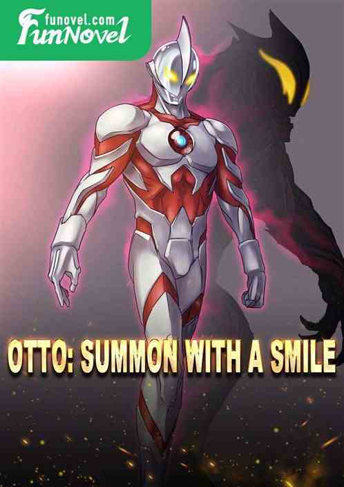 Otto: Summon with a smile