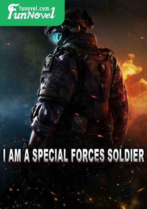 I am a special forces soldier