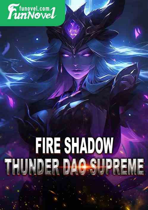 Fire Shadow Thunder Dao Supreme