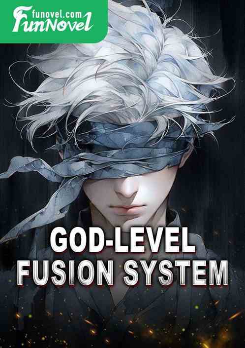 God-level Fusion System