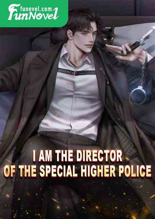 I Am the Director of the Special Higher Police