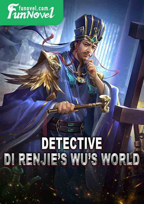 Detective Di Renjies Wus World