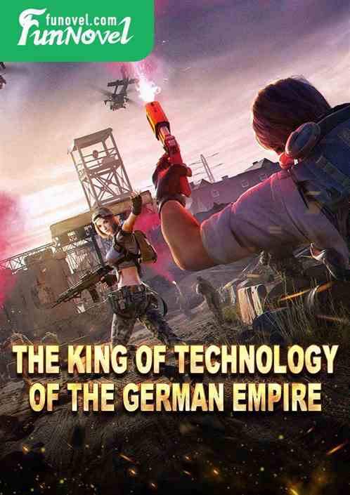 The King of Technology of the German Empire