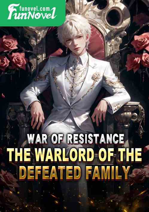 War of Resistance, the warlord of the defeated family