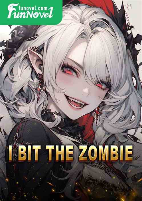 I bit the zombie