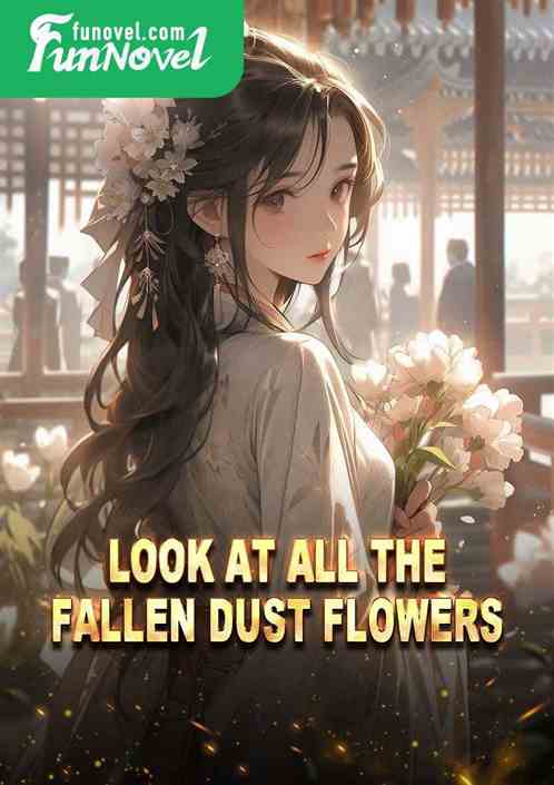 Look at all the fallen dust flowers