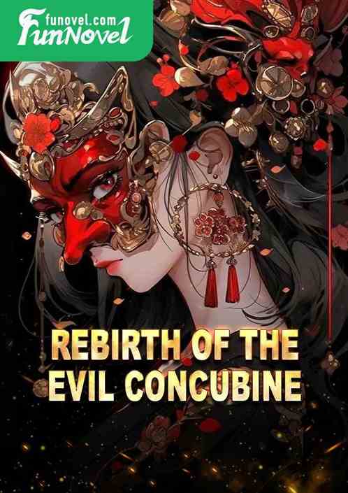 Rebirth of the Evil Concubine