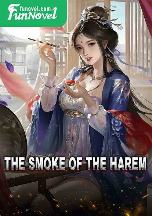 The smoke of the harem