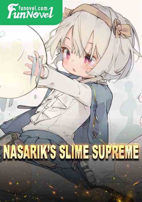 Nasariks Slime Supreme