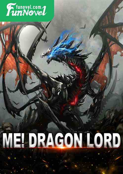 Me! giant dragon Lord