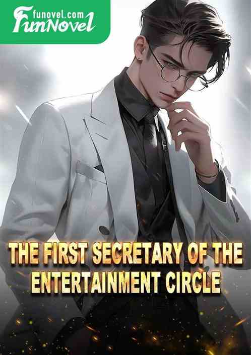 The First Secretary of the Entertainment Circle