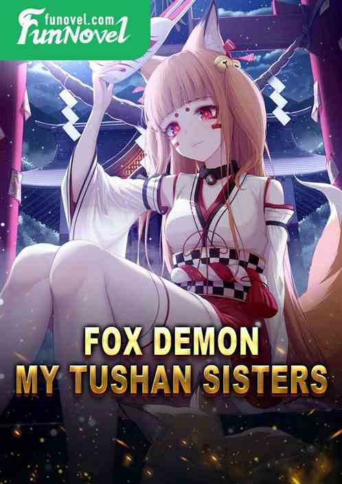 Fox Demon, My Tushan Sisters