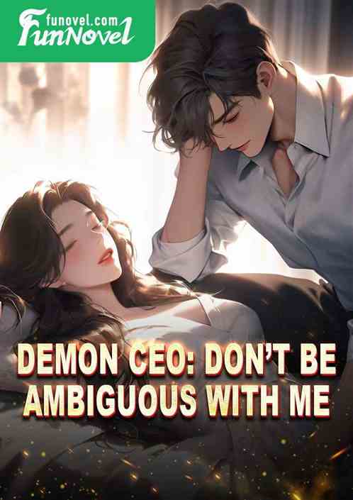 Demon CEO: Dont be ambiguous with me