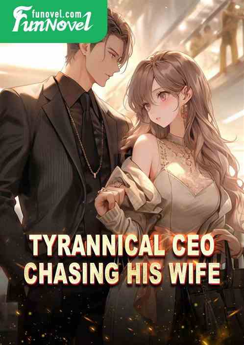 Tyrannical CEO chasing his wife