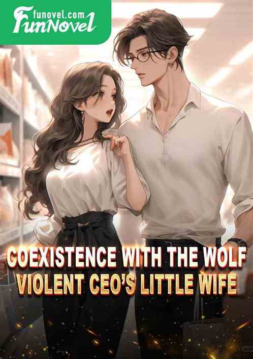 Coexistence with the Wolf: Violent CEOs Little Wife