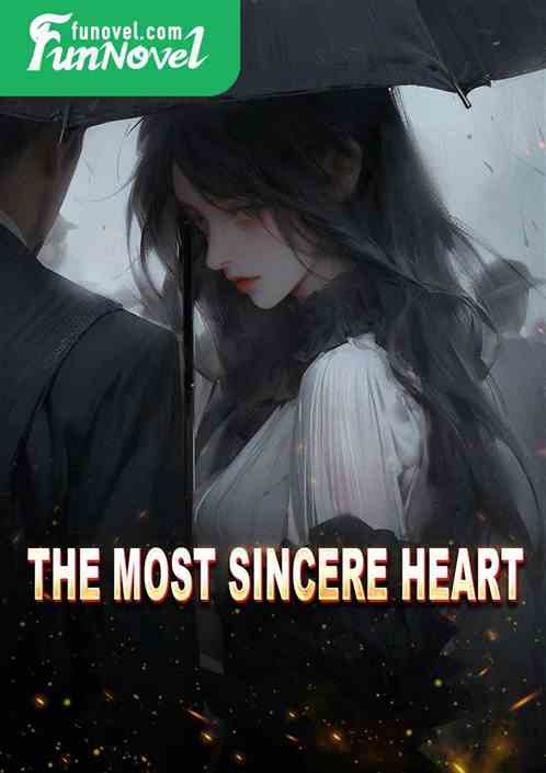 The most sincere heart