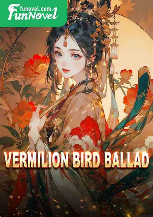 Vermilion Bird Ballad